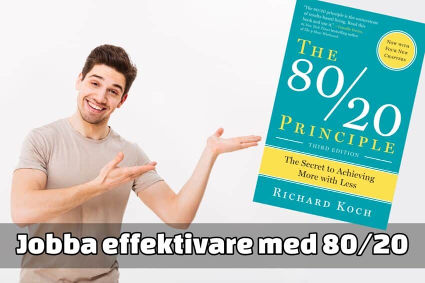 Jobba effektivare med 80/20 principen